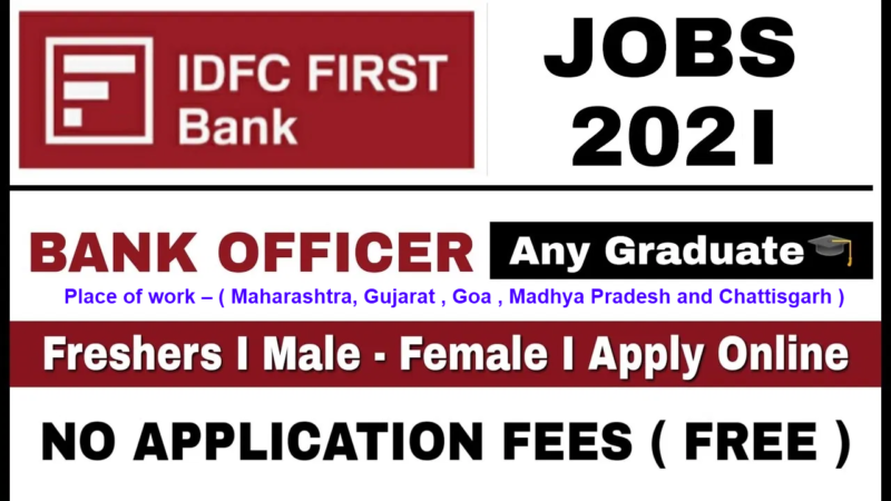 Walk in interview, Bank Officer – West Zone, IDFC FIRST Bank