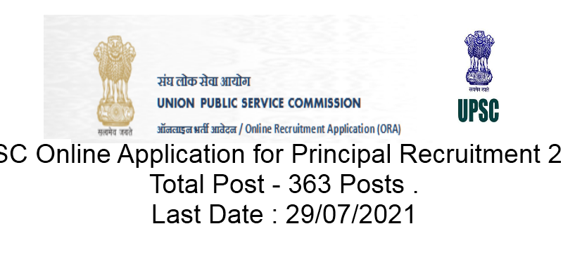 UPSC Online Application for Principal Recruitment 2021 Total Post – 363 Posts Last Date : 29/07/2021